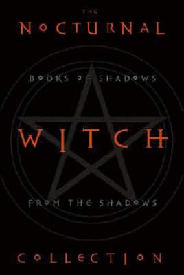 The Nocturnal Witch Collection: Books of Shadows from the Shadows