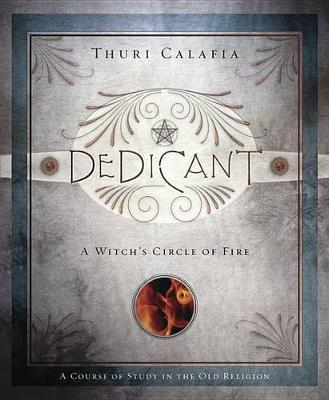 Dedicant: A Witch's Circle of Fire