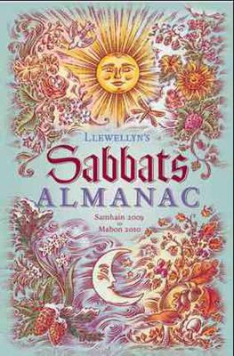 Llewellyn's Sabbats Almanac: Samhain 2009 to Mabon 2010