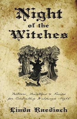 Night of the Witches: Folklore, Traditions & Recipes for Walpurgis Night