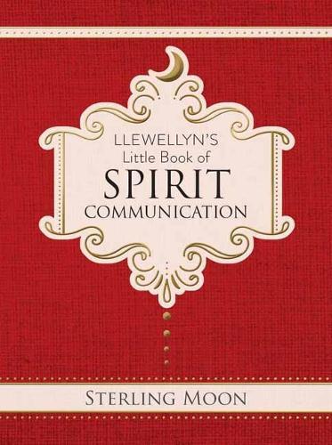 Llewellyn's Little Book of Spirit Communication