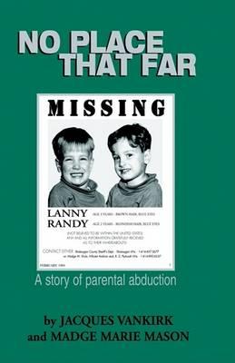 No Place That Far: A Story of Parental Abduction