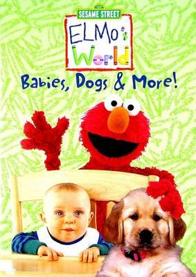 Elmo's World: Babies, Dogs & More!