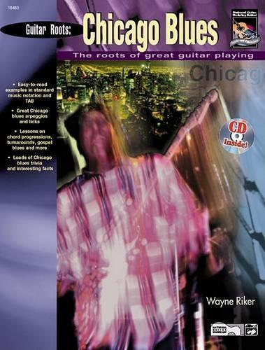 Guitar Roots -- Chicago Blues: The Roots of Great Guitar Playing, Book & CD