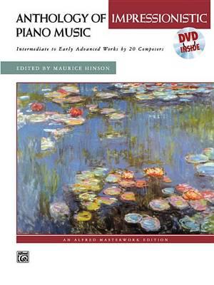 Anthology of Impressionistic Piano Music: With Performance Practices in Impressionistic Piano Music