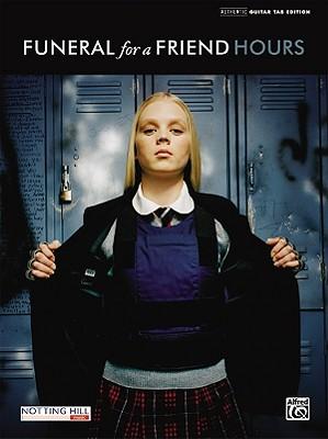 Funeral for a Friend: Hours