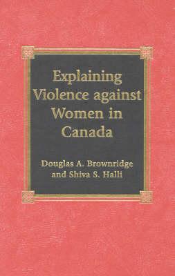 Explaining Violence Against Women in Canada
