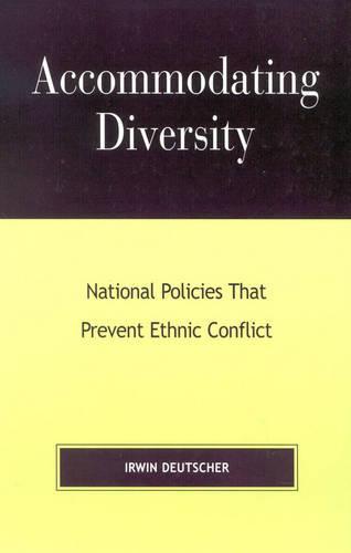 Accommodating Diversity: National Policies that Prevent Ethnic Conflict