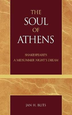 The Soul of Athens: Shakespeare's 'A Midsummer Night's Dream'
