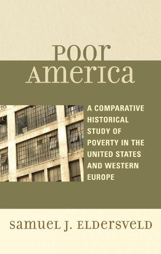 Poor America: A Comparative-Historical Study of Poverty in the U.S. and Western Europe