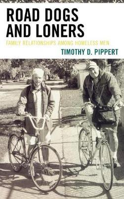 Road Dogs and Loners: Family Relationships among Homeless Men