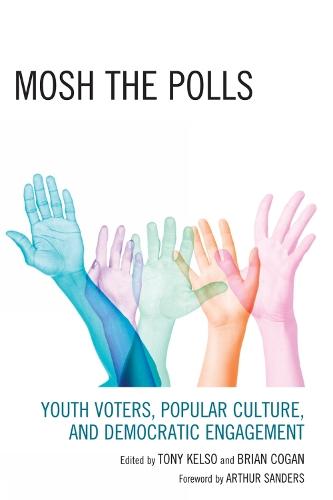 Mosh the Polls: Youth Voters, Popular Culture, and Democratic Engagement