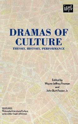 Dramas of Culture: Theory, History, Performance