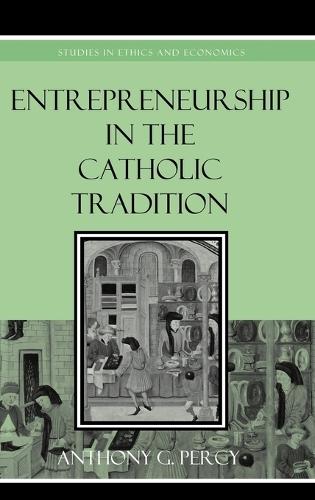Entrepreneurship in the Catholic Tradition