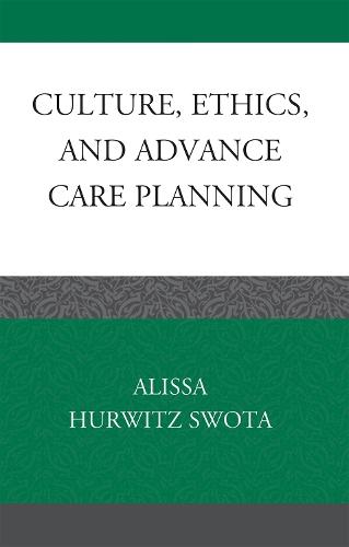 Culture, Ethics, and Advance Care Planning