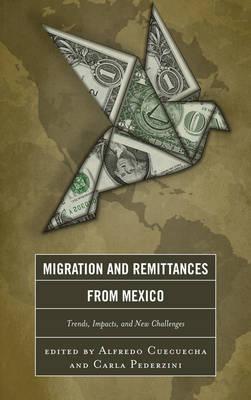Migration and Remittances from Mexico: Trends, Impacts, and New Challenges