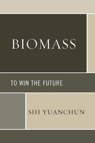 Biomass: To Win the Future