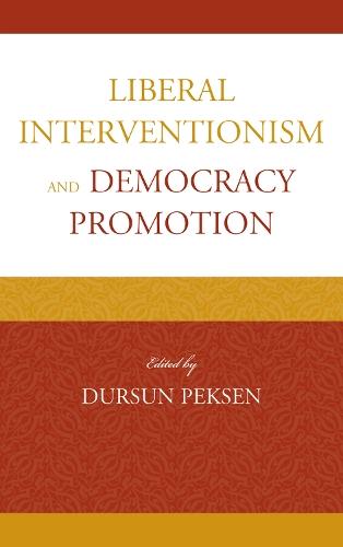 Liberal Interventionism and Democracy Promotion