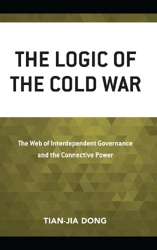 The Logic of the Cold War: The Web of Interdependent Governance and the Connective Power
