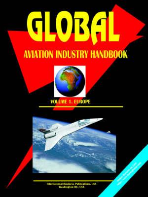 Global Aviation Industry Handbook, Volume 1: Europe