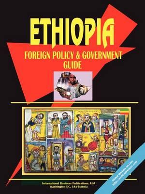 Ethiopia Foreign Policy and Government Guide