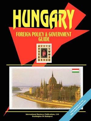 Hungary Foreign Policy and Government Guide
