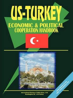Us-Turkey Economci and Political Relations Handbook