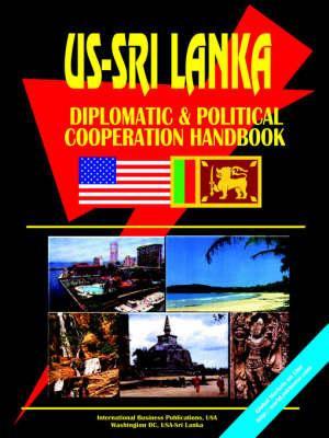 US Sri Lanka Diplomatic and Political Relations Handbook