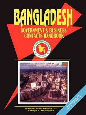 Bangladesh Government and Business Contacts Handbook