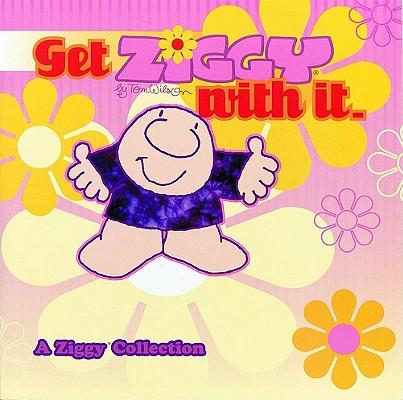 Get Ziggy with It.: A Ziggy Collection