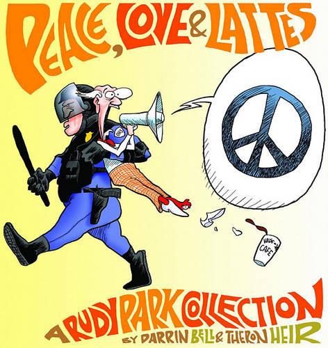 Peace, Love, and Lattes: A Rudy Park Collection