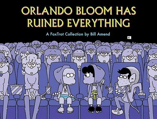 Orlando Bloom Has Ruined Everything: A Fox Trot Collection