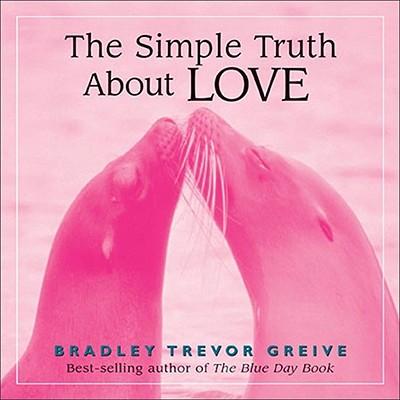 The Simple Truth About Love