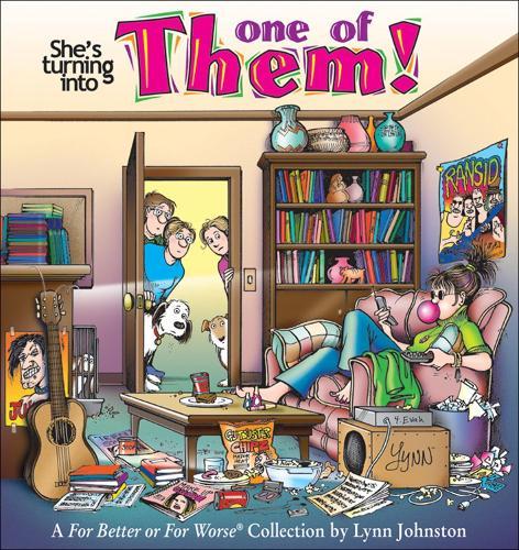 She's Turning Into One of Them!: A For Better or For Worse Collection