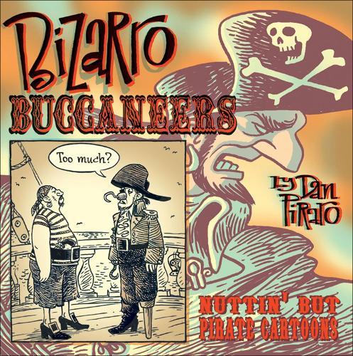 Bizarro Buccaneers: Nuttin' But Pirate Cartoons