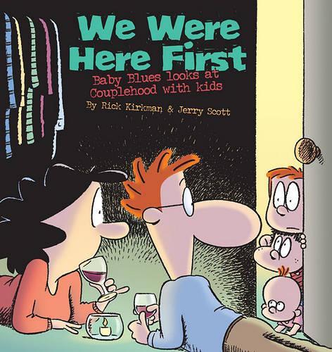 We Were Here First, 32: Baby Blues Looks at Couplehood with Kids