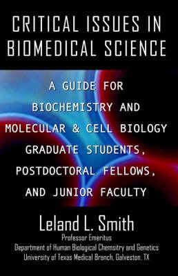 Critical Issues in Biomedical Science: A Guide for Biochemistry and Molecular & Cell Biology Graduate