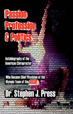 Passion, Profession & Politics