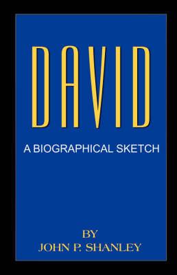 David: A Biographical Sketch