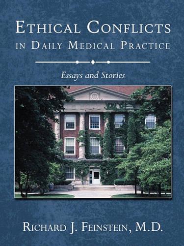 Ethical Conflicts in Daily Medical Practice: Essays and Stories