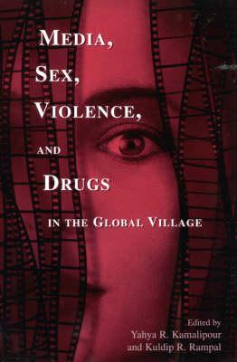 Media, Sex, Violence, and Drugs in the Global Village