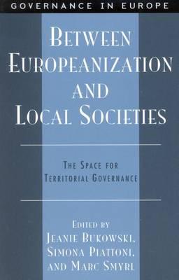 Between Europeanization and Local Societies: The Space for Territorial Governance