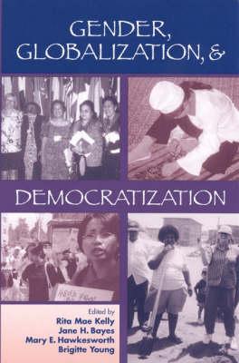 Gender, Globalization and Democratization
