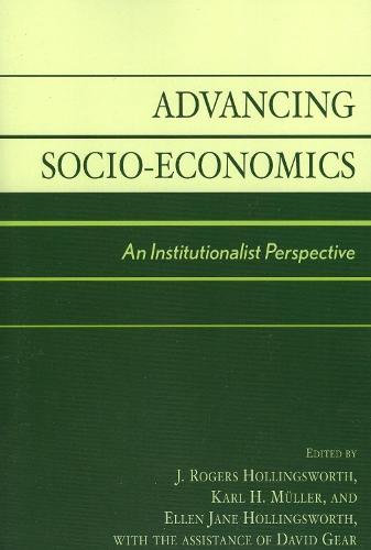 Advancing Socio-Economics: An Institutionalist Perspective