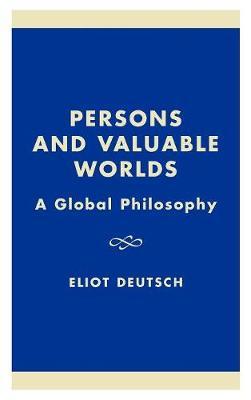 Persons and Valuable Worlds: A Global Philosophy