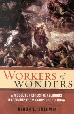 Workers of Wonders: A Model for Effective Religious Leadership from Scripture to Today