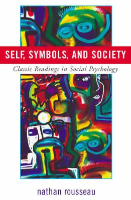Self, Symbols and Society: Classic Readings in Social Psychology