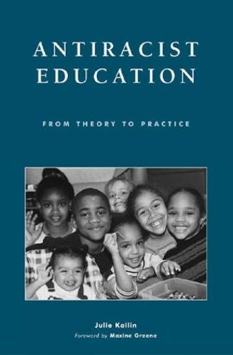 Antiracist Education: From Theory to Practice