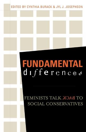Fundamental Differences: Feminists Talk Back to Social Conservatives