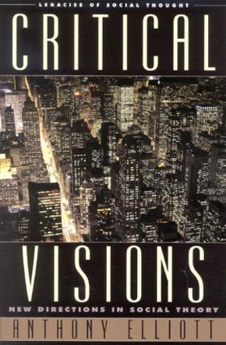 Critical Visions: New Directions in Social Theory